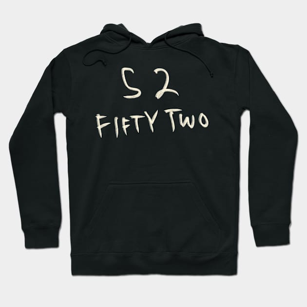 Hand Drawn Letter Number 52 Fifty Two Hoodie by Saestu Mbathi